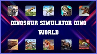 Best 10 Dinosaur Simulator Dino World Android Apps screenshot 5