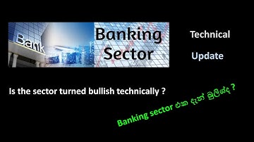 Banking sector එක දැන් බුලිශ්ද බලමුද? Buying opportunities කොහෙද හොයමුද ? | Banks technical analysis