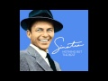 Frank Sinatra - I Get a Kick Out of You [HQ]