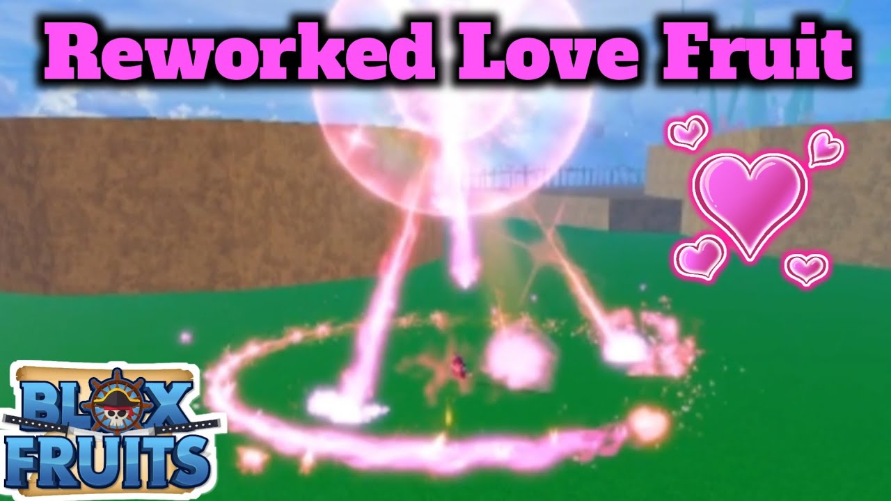 Old Love VS Reworked Love Fruit Comparison. Revamp Showcase, PVP