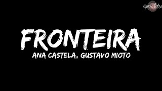 Ana Castela ft. Gustavo Mioto - Fronteira (Letra)