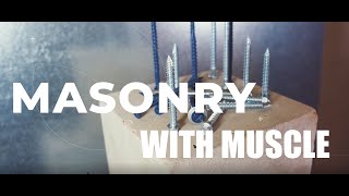 MASONRY WITH MUSCLE