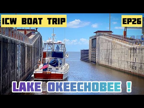 ICW Boat Trip - NY to Florida Ep26 - Lake Okeechobee