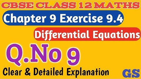Chapter 9 - Exercise 9.4 (Q.No 9) Differential Equations |CBSE Class 12th Maths in Tamil - NCERT -GS