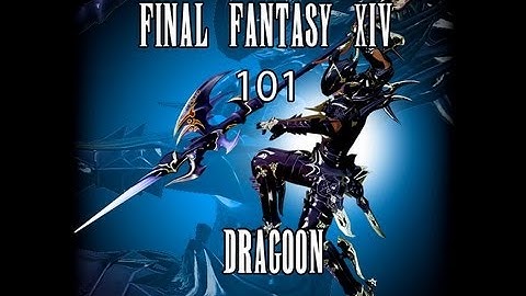 FFXIV ARR 101 Episode 16: Dragoon Ability Overview (Beta Phase 3, No Gameplay)