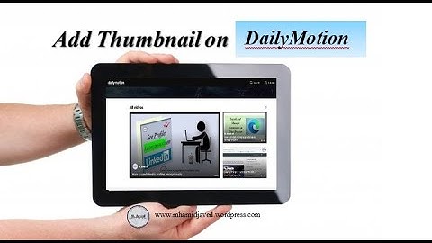 How to add thumbnail on dailymotion videos