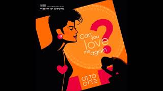 Otto One  Can You Love Me Again extended Mix