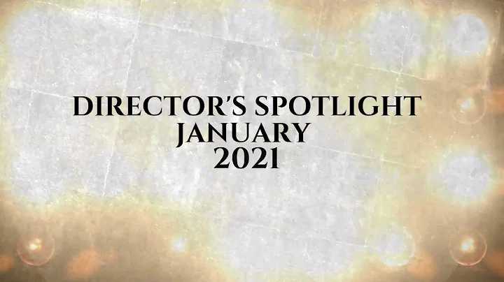 DIRECTORS SPOTLIGHT ANGEL MACKEY - JANUARY 2021