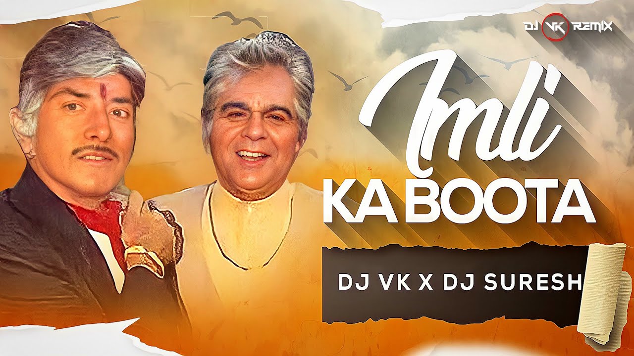 Imli Ka Boota Beri Ka Ped   Remix  Dj Vk x Dj Suresh Remix  Saudagar  Dilip Kumar Raaj Kumar