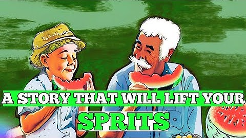 A Story That You Will Find Happiness - The Watermelon Lesson