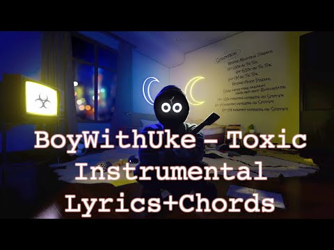 Toxic - BoyWithUke - Instrumental Cover