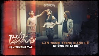 HẬU TRƯỜNG THẬP TAM MUỘI - TẬP 1 | Làm 