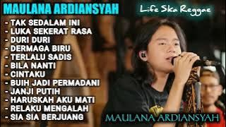 MAULANA ARDIANSYAH FULL ALBUM LIVE SKA REGGAE viral tiktok tak sedalam ini duri duri bila nanti fyp