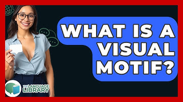 What Is A Visual Motif? - The Language Library