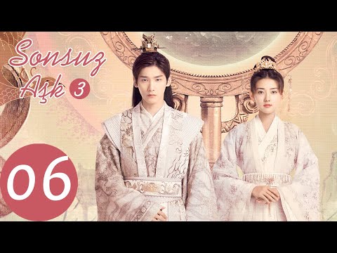 Sonsuz Aşk3 | 6.Bölüm | The Eternal Love S3  |  双世宠妃3 |  Liang Jie, Xing Zhaolin | WeTV Turkish