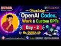 Mastering OpenAI Codex, Work & Custom GPTs tutorials || by Mr. DURGA Sir On 10-07-2026 @7PM (IST)