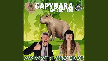 Capybara, My Best Bud (Capibara, Mi Amigo Mejor)