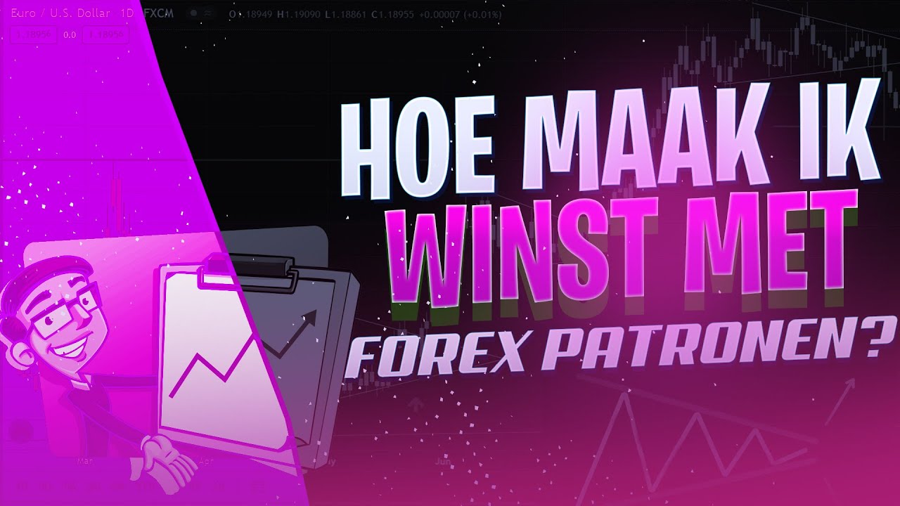 HOE MAAK IK WINST OP FOREX MET DEZE PATRONEN? Dutch / Nederlands