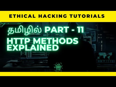 HTTP Methods Explained |Ethical Hacking Tutorial Tamil Part - 11