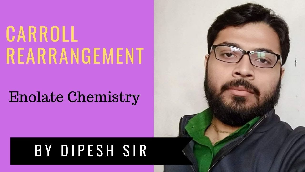 Carroll Rearrangement || Enolate Chemistry || NET | GATE || Chemophilic ...