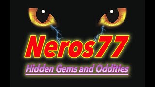 Neros77 - Hidden Gems and Oddities