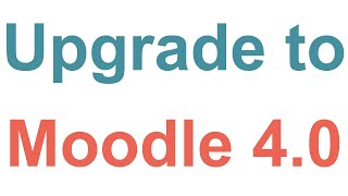 How to Upgrade from 3.11 to ✅ Moodle 4.0