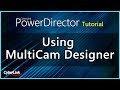 Powerdirector  using multicam designer  cyberlink