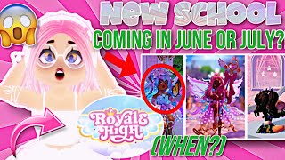 The New School Release Date is it coming in June or July Royale high