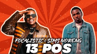 Focalistic & Sims Noreng - 13 Pos [Ke Bo Mang?]
