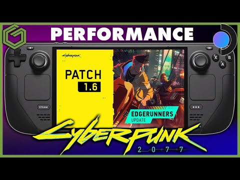 Steam Deck - Cyberpunk 2077 Patch 1.6 - Gameplay & Performance - Best Settings Recommended