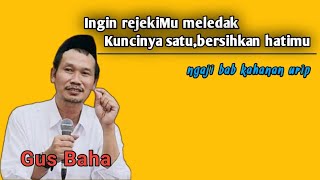 Cara memancing rejeki agar lancar dengan kebersihan hati - ini penjelasan Gus Baha | ngaji Gus Baha