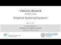 Viktoriia Borovik - Graphical Scattering Equations