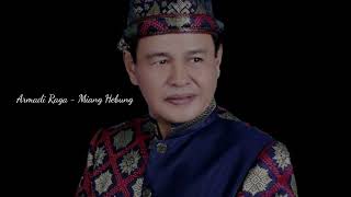 Download Lagu Armadi Raga - Miang Hebung lirik (copy) MP3
