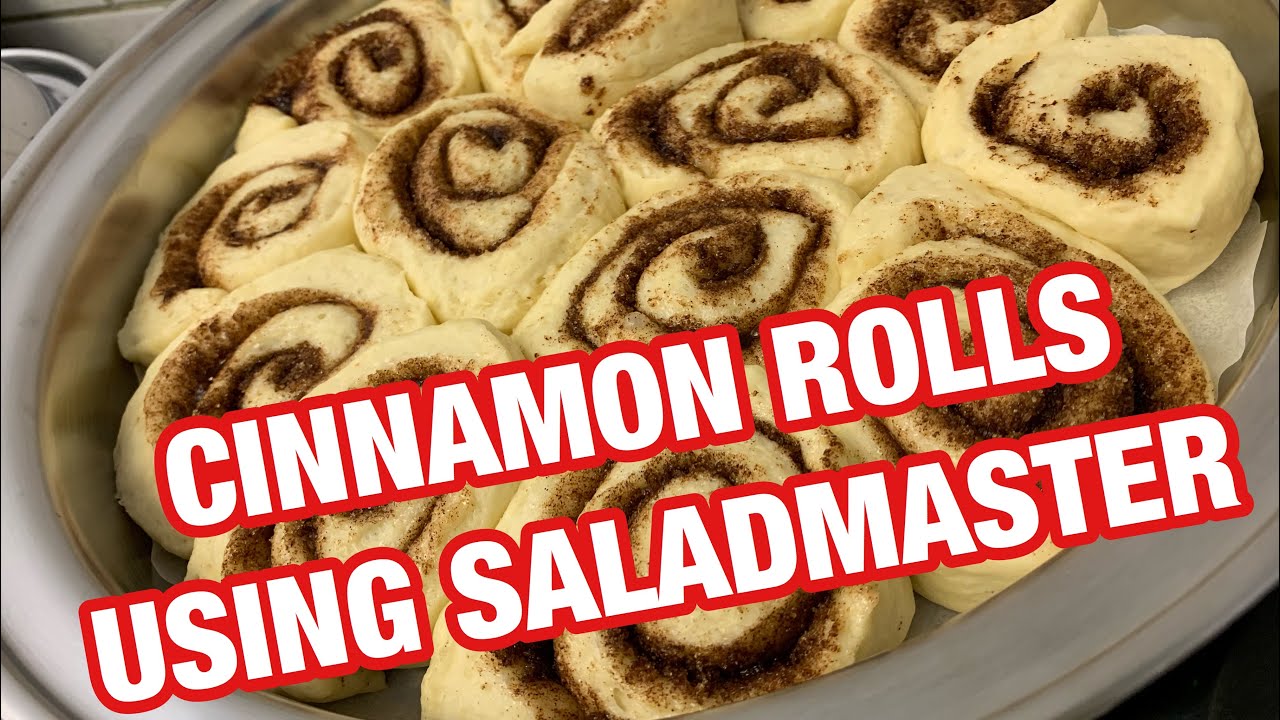 Quick and Easy Home Made Cinnamon Rolls Using Saladmaster