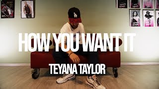 How You Want It Teyana Taylor Choreography By Mike P 
