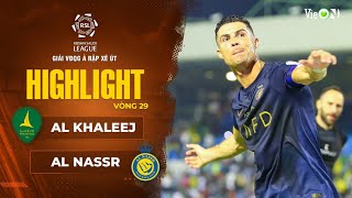 Highlight Al Khaleej vs Al Nassr: Ronaldo liên tục bắn phá cùng dàn sao, CR7 tiếp tục đua vô địch