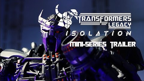 Transformers Legacy Isolation: Mini series trailer (part 2)
