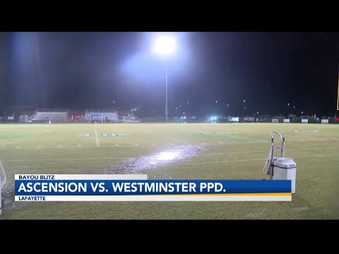 Ascension Episcopal hosting Westminster Christian Academy Lafayette in Youngsville was postponed to Friday because of lightning in the area. Bayou Blitz: Westminster Christian Academy Lafayette at Ascension Episcopal postponed due to