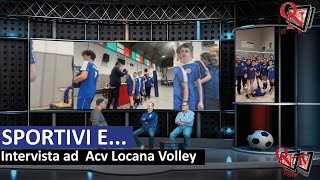 Sportivi E... La bella favola dell&#39;ACV Locana Volley, secondo ai Provinciali