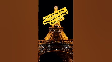 Do you know how many stairs on Eiffel Tower #facts #viral #fact #trending #facts #france #shorts