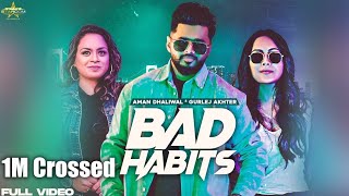 Bad Habits | Aman Dhaliwal | Gurlej Akhtar | Stardom Recordz | Sukha Kang | Mad Mix | Punjabi Song