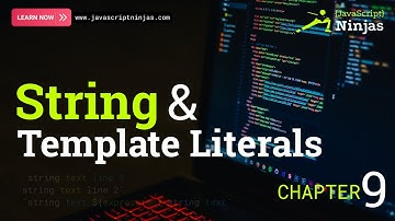 JavaScript Strings & Template Literals | Chapter 9