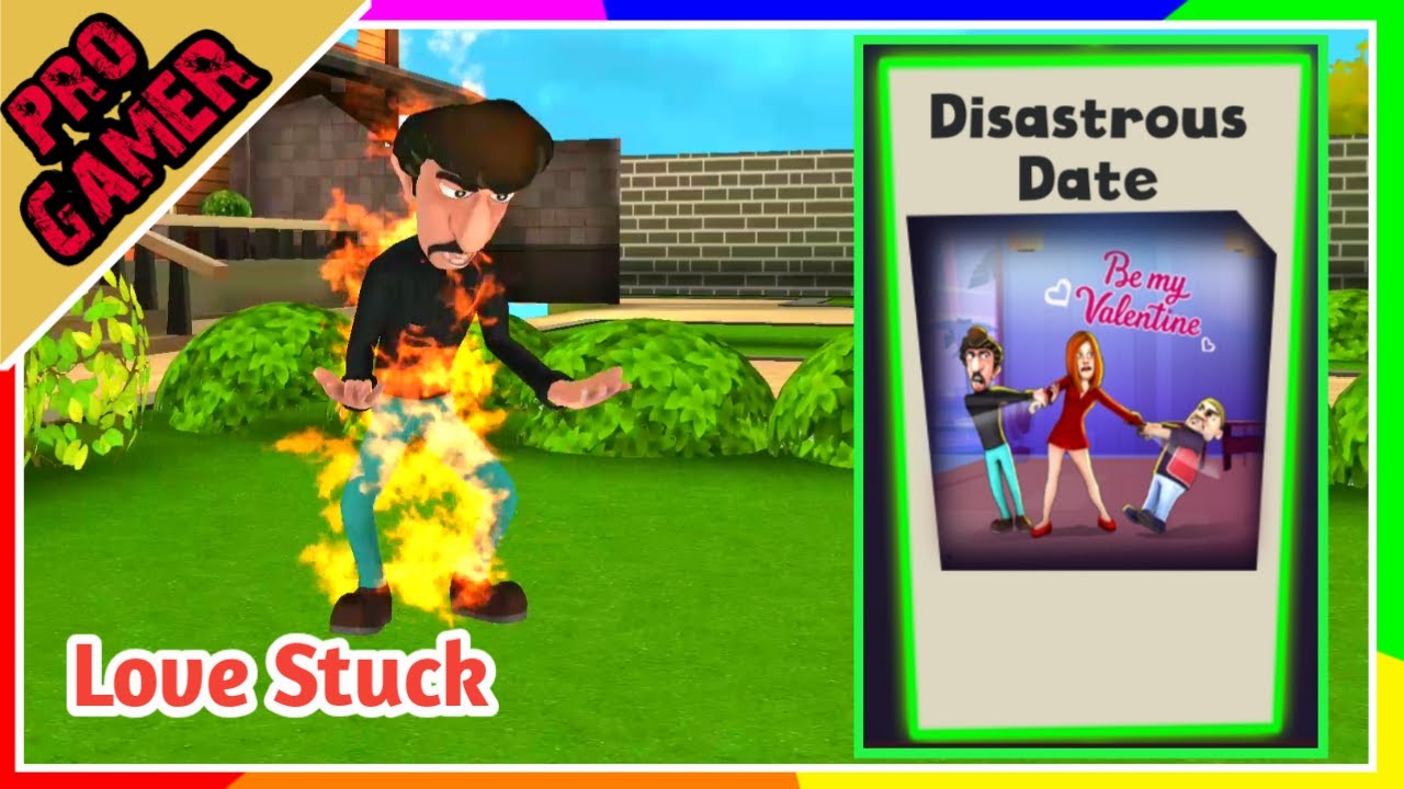 Scary robber Love stuck level 1 | Disastrous date | Pro Gamer