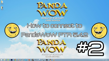 World of Warcraft: How to connect to ОБТ/PTR 5.4.2 @ http://pandawow.ru/ (Video request 2)