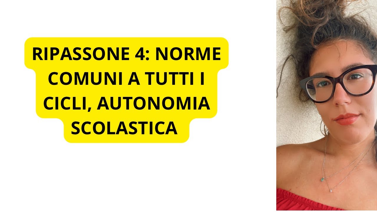 RIPASSONE 4: norme comuni ai cicli scolastici, autonomia.