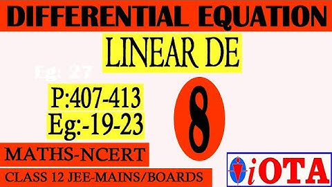 DIFFERENTIAL EQUATION//EXERCISE-9.6//LINEAR DIFFERENTIAL EQUATION//EG19-23//NCERT//MATHS//CLASS12