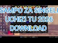 SAMPO ZA SINGELI UCHIZI TU 2026 DOWNLOAD 