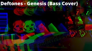 Deftones - Genesis (Bass Cover)