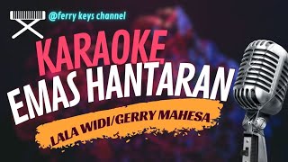 Emas Hantaran KARAOKE | Gerry Mahesa ft. Lala Widy - ADELLA |