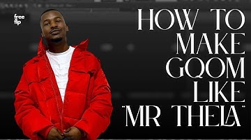 FREE FLP | How to make Gqom like Mr Thela